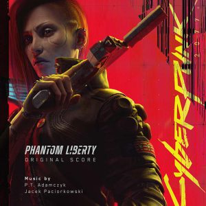 Cyberpunk 2077- Phantom Liberty (Original Score)