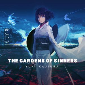 Yuki Kajiura-In the Garden of Sinners