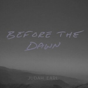 Judah Earl - Before the Dawn