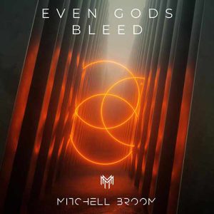 Mitchell Broom - Even Gods Bleed
