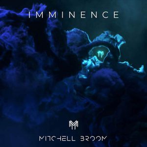 Mitchell Broom - Imminence