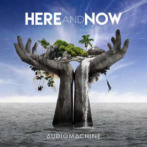 Audiomachine - Here And Now