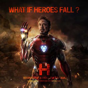 Sounds of a Hollow Dream - What If Heroes Fall