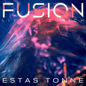 Estas Tonne-Fusion (Live In Zurich 2022)