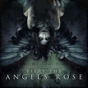 Really Slow Motion - Fiery the Angels Rose