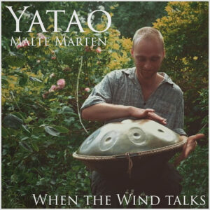 Yatao, Malte Marten - When the wind talks