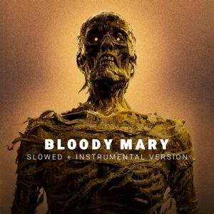 Bloody Mary - Slowed And Reverb (MusicInsight Edition)