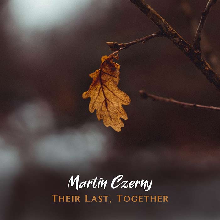 Martin Czerny - Their Last, Together