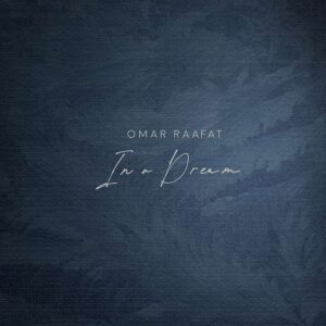 Omar Raafat - In a Dream