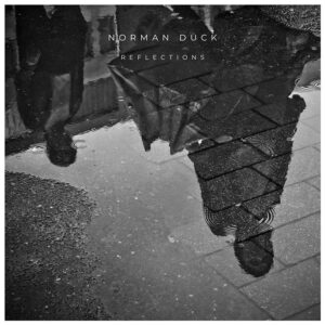 Norman Dück - Reflections