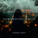 Aurora Night - Somewhere Other
