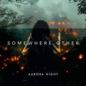 Aurora Night - Somewhere Other