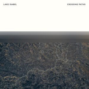 Lake Isabel - Crossing Paths