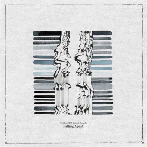 Michael FK, Andy Leech - Falling Apart