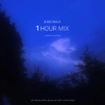 3 Am Walk – 1 Hour Mix