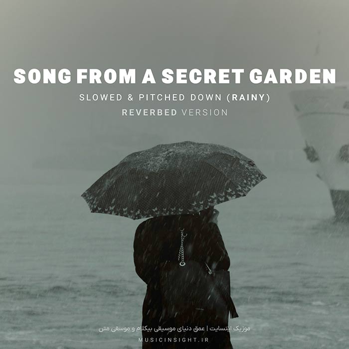 Song From a Secret Garden - Slowed & Pitched Down & Reverbed (Rainy)